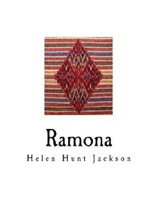 Ramona by Helen Hunt Jackson