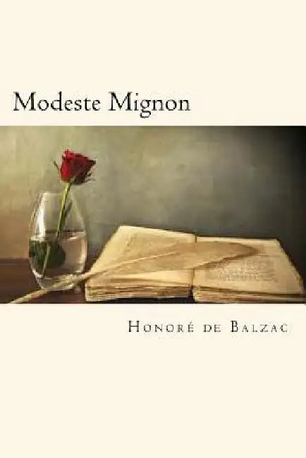 Modeste Mignon by De Balzac, Honore