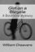 Girl on a Bicycle: A Detective Mystery by William Cheevers