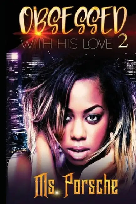 Obsessed with his love 2 by Porsche Randolph