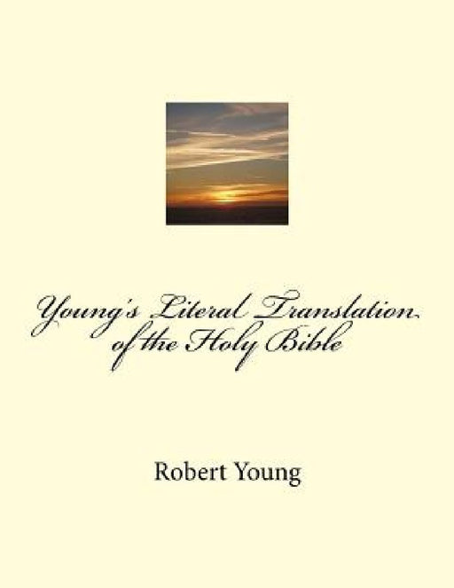 Young's Literal Translation of the Holy Bible by Robert Young