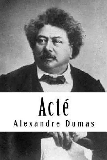 Acté by Dumas, Alexandre