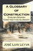 A Glossary of Construction: English-Spanish Construction Glossary by Jose Luis Leyva