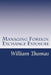 Managing Foreign Exchange Exposure by William Thomas