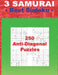 3 Samurai - Best Sudoku - 250 Anti-Diagonal Puzzles: Easy + Medium + Hard and Very Hard. This Is an Excellent Sudoku for You. by Andrii Pitenko
