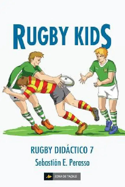 Rugby kids: (Rugby didáctico 7) by Perasso, Sebastian E.