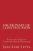 Dictionary of Construction: English-Spanish Construction Glossary by Jose Luis Leyva