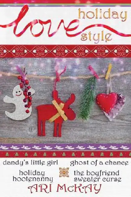 Love Holiday Style by Ari McKay