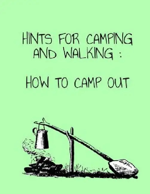 Hints for Camping and Walking: How to Camp Out by Roger Chambers