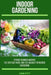 Indoor Gardening: Spring/Summer Months - The Best Methods and Techniques for Indoor Gardening by Una Pitt