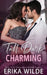 Tall, Dark and Charming by Erika Wilde