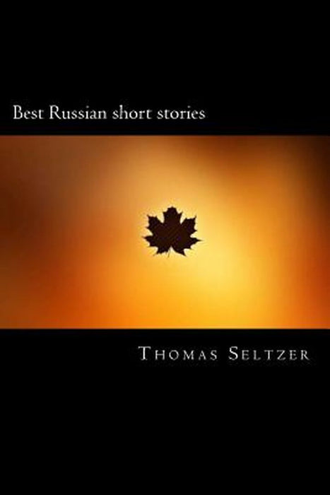 Best Russian Short Stories by Seltzer, Thomas