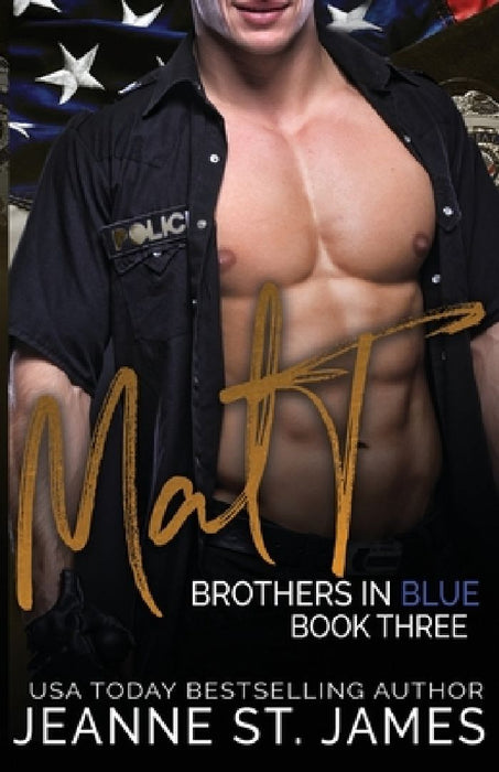 Brothers in Blue: Matt by Jeanne St James