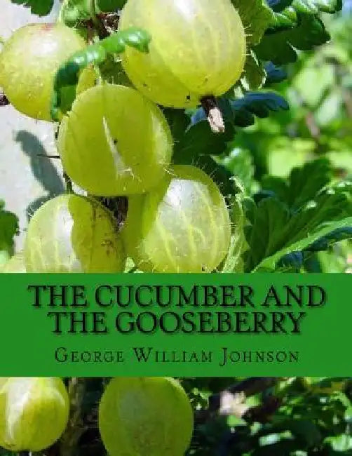The Cucumber and The Gooseberry by Roger Chambers