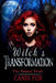 Witch's Transformation by Angela Campbell