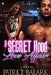 A Secret Hood Love Affair by Patrice Balark