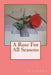 A Rose For All Seasons by P. B. Benson