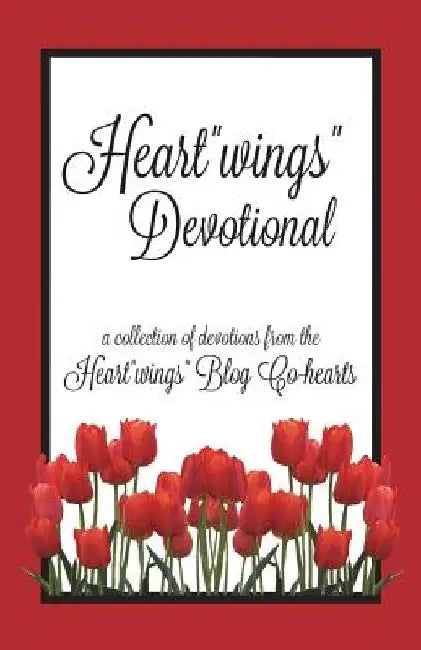 Heart"wings" Devotional by Jessica Herrera