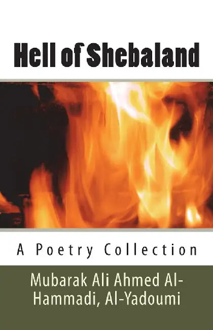 Hell of Shebaland: Poetry Collection by Al-Hammadi Yadomi, Mubarak Ali Ahmed