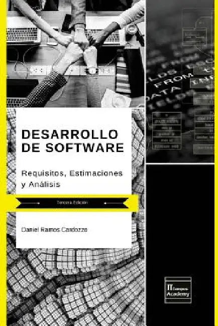 Desarrollo de Software: Requisitos, Estimaciones y Análisis - Tercera Edición by Campus Academy, It
