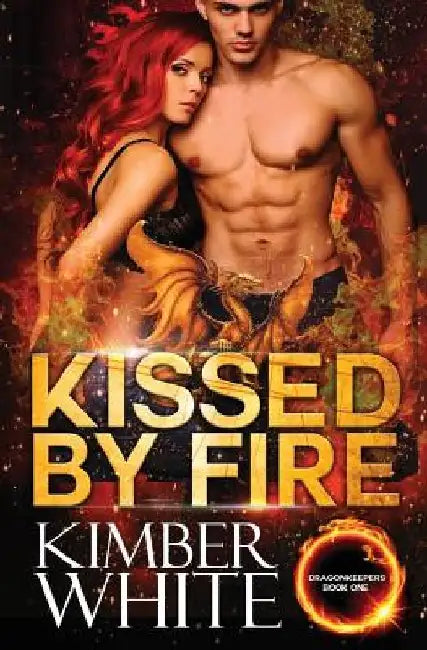 Kissed by Fire by Kimber White