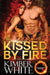 Kissed by Fire by Kimber White