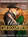 Una's Crossroads ***Large Print Edition***: An Historical Irish Mail Order Bride Romance by Katherine St Clair