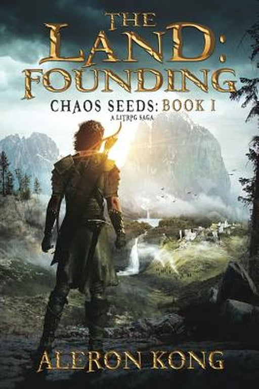 The Land: Foundin: A Litrpg Saga by Kong, Aleron