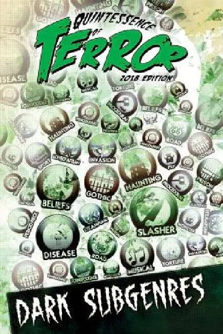 Quintessence of Terror: Dark Subgenres (2018) by Steve Hutchison