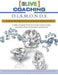 DIAMONDS Core Competencies for Coaching: Coach-specific Training for Professional Coaches and Aspiring Coaches by Merle Evelyn Ray
