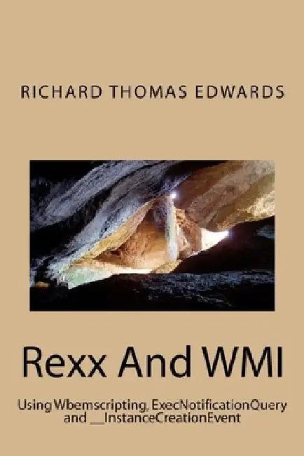 Rexx And WMI: Using Wbemscripting, ExecNotificationQuery and __InstanceCreationEvent by Richard Thomas Edwards