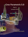 Creo Parametric 5.0 Part 3 (Lessons 13-22): Full Color by Louis Gary Lamit