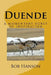 Duende: a momentary burst of inspiration by Bob Koshin Hanson