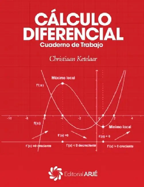 Cálculo Diferencial: Cuaderno de Trabajo by Ketelaar, Christiaan