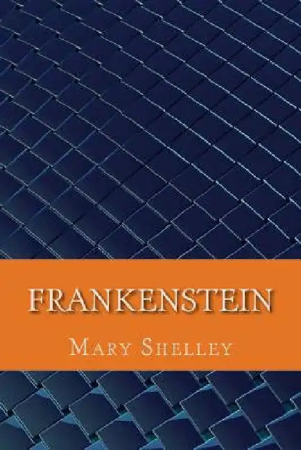 Frankenstein by Mary Shelley