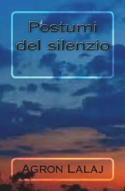 Postumi del silenzio by Lalaj, Agron