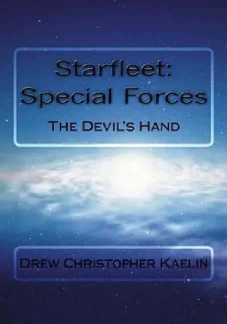 Starfleet: Special Forces: The Devil's Hand by Drew Christopher Kaelin