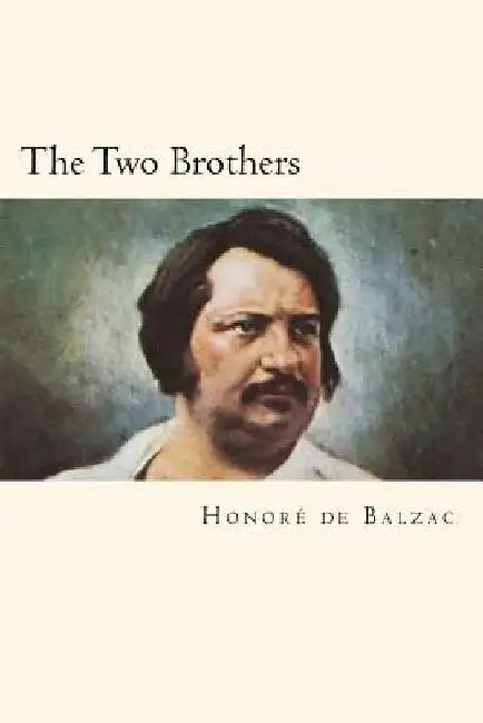 The Two Brothers by Honore De Balzac
