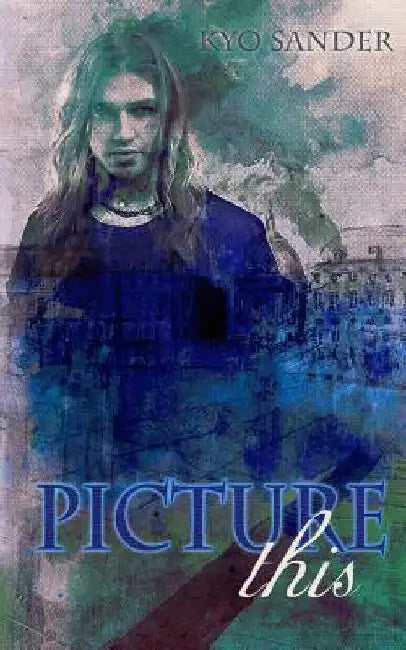 Picture This by Sander, Kyo