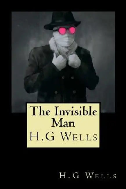 The Invisible Man by H. G. Wells