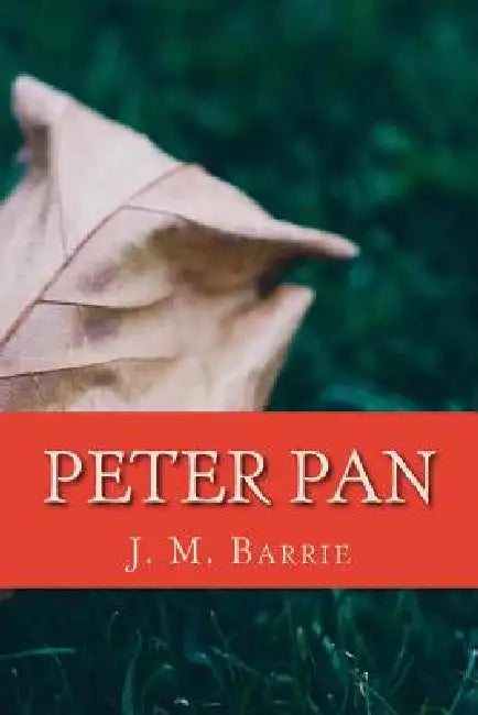 Peter Pan by James Matthew Barrie