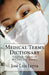Medical Terms Dictionary: English-Spanish Medical Terms by Jose Luis Leyva