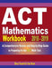 ACT Mathematics Workbook 2018 - 2019: A Comprehensive Review and Step-By-Step Guide to Preparing for the ACT Math by Ava Ross