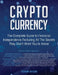 Cryptocurrency: The Complete Guide to Financial Independence Featuring All The Secrets They Don't Want You To Know by Stephen Satoshi
