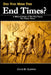 Did You Miss The End Times?: A Biblical Study Of The End Times For These Times by David M. Guerrin