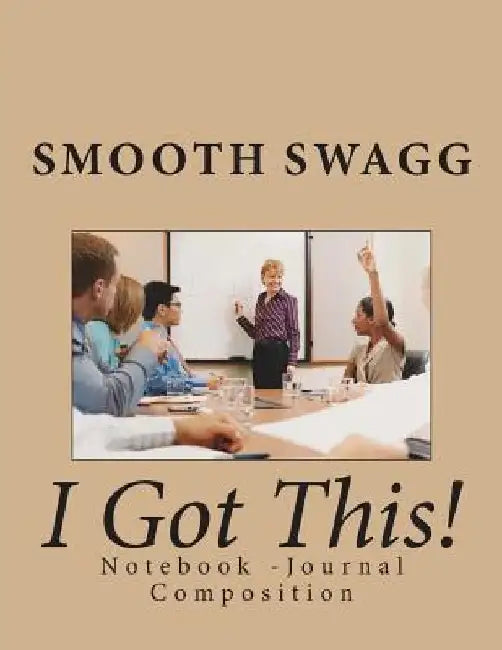 I Got This! by Smooth Swagg