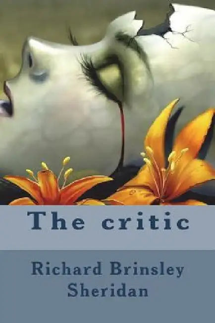 The critic by Richard Brinsley Sheridan