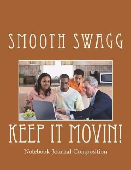 Keep It Movin! by Smooth Swagg