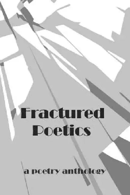 Fractured Poetics by Kevin Watt