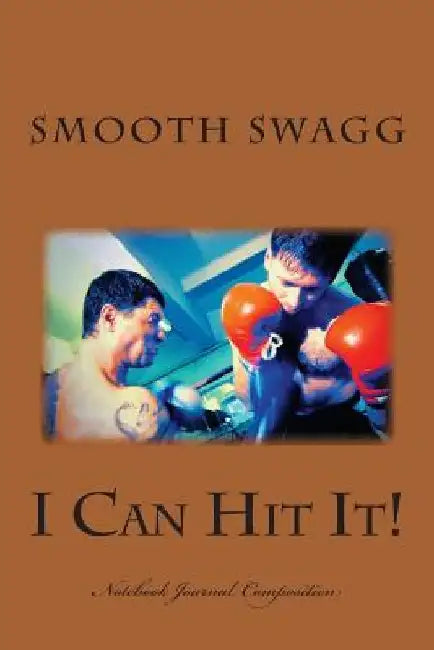 I Can Hit It! by Smooth Swagg